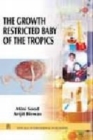 Image for The Growth Restricted Baby of the Tropics