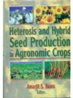 Image for Heterosis &amp; Hybrid Seed Production in Agronomic Crops