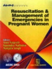 Image for Resuscitation &amp; Management of Emergencies in Pregnant Women