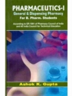 Image for Pharmaceutics-I General and Dispensing Pharmacy : For B Pharm Students