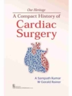 Image for A Compact History of Cardiac Surgery