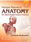 Image for Manipal Manual of Anatomy : For Allied Health Science Courses
