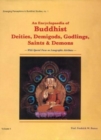 Image for An Encyclopaedia of Buddhist Deities, Demigods, Godlings, Saints and Demons