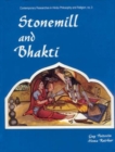 Image for Stonemill and Bhakti  : from the devotion of peasant women to the philosophy of Swamis