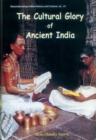 Image for The Cultural Glory of Ancient India