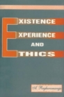 Image for Existence, experience and ethics  : essays for S.A. Shaida