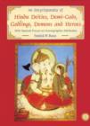 Image for An encyclopaedia of the Hindu deities, demi-gods, godlings, demons and heros  : with special focus on iconographic attributes