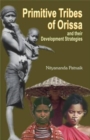 Image for Primitive Tribes of Orissa and Their Development Strategies