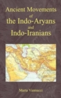 Image for Ancient Movements of the Indo-Aryans and Indo-Iranians