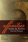 Image for Affinities : India &amp; Korea: Past &amp; Present