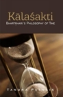 Image for Kaalaasakti : Bhartorhari&#39;s Philosophy of Time