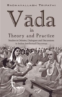 Image for Vada in Theory and Practice Studies in Debates Dialogues