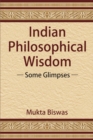 Image for Indian Philosophical Wisdom: Some Glimpses