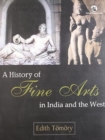 Image for A History of Fine Arts in India and the West