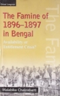 Image for The Famines of 1896 - 1897 in Bengal : Availability or Entitlement Crisis?