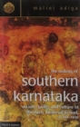 Image for The Making of Southern Karnataka : Society, Polity and Culture in Early Medieval Period AD 400-1030