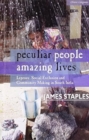 Image for Peculiar People, Amazing Lives : Leprosy, Social Exclusion and Community Making in South India