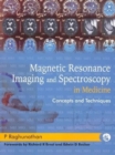 Image for Magnetic Resonance Imaging and Spectroscopy in Medicine : Concepts and Techniques