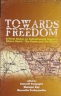 Image for Towards Freedom : Critical Essays on Rabindranath Tagore&#39;s Ghare Baire and the Home and the World