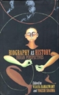Image for Biography as History : Indian Perspectives