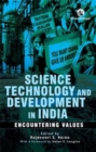 Image for Science, Technology and Development in India: Encountering Values