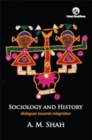 Image for Sociology and History: Dialogues Towards Integration