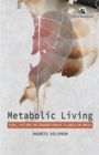 Image for Metabolic Living: Food, Fat, and the Absorption of Illness in India