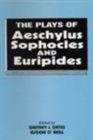 Image for The Plays of Aeschylus, Sophocles and Euripides