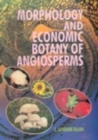 Image for Morphology and Economic Botany of Angiosperms