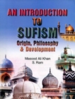 Image for An Introduction to Sufism : Origin, Philosophy and Development