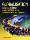 Image for Globalization, Development Paradigms and Beyond Development