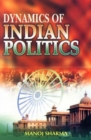 Image for Dynamics of India Politics