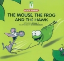 Image for Mouse, the Frog and the Hawk
