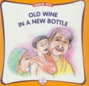 Image for Old Wine in a New Bottle