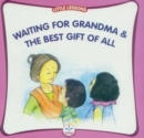 Image for Waiting for Grandma and the Best Gift of All