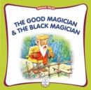 Image for Good Magician and the Black Magician