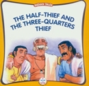Image for Half Thief and the Three Quarters Thief