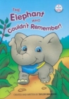Image for The Elephant Who Couldn&#39;t Remember!