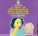 Image for A Trip to the Beach &amp; Diya and the Caterpillar