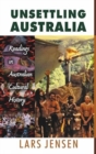 Image for Unsettling Australia Readings in Australian Cultural History