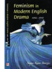 Image for Feminism in Modern English Drama (1892-1914)