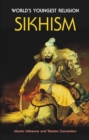 Image for World&#39;S Youngest Religion Sikhism Islamic Influence and Tibetan Connection