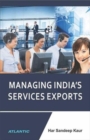 Image for Managing India&#39;s Services Exports
