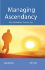 Image for Managing Ascendancy: Why Walk When You Can Run