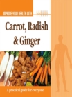 Image for Improve Your Health With Carrot, Radish and Ginger