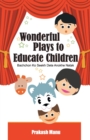 Image for Wonderful Plays to Educate Children