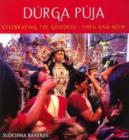Image for Durga Puja : Celebrating the Goddess - Then and Now
