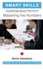 Image for Smart Skills : Mastering the Numbers