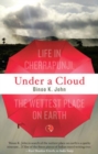 Image for Under a Cloud : Life in Cherrapunji, the Wettest Place on Earth