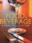 Image for Food &amp; Beverage: A Practical Guide